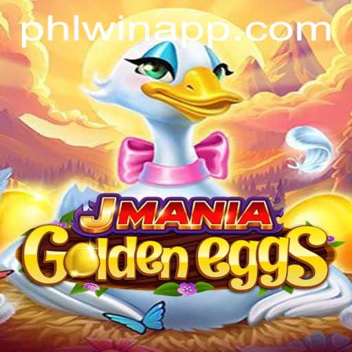 Unveiling JManiaGoldenEggs: A Thrilling Adventure Awaits with PHLWIN